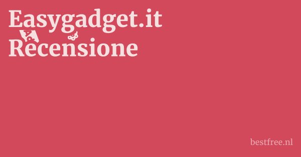 Easygadget.it Recensione 1 by BestFREE.nl