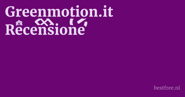 Greenmotion.it Recensione 1 by BestFREE.nl