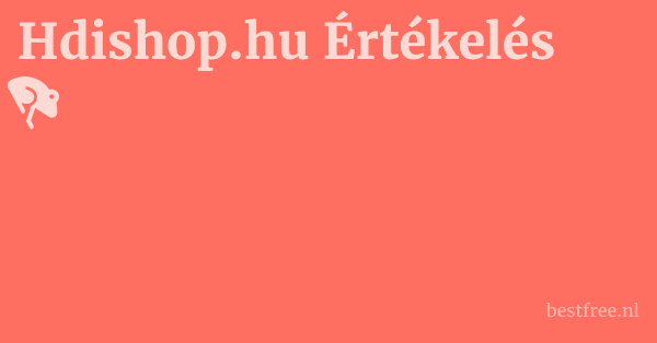 Hdishop.hu Értékelés 1 by BestFREE.nl