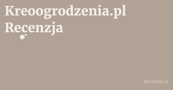 Kreoogrodzenia.pl Recenzja