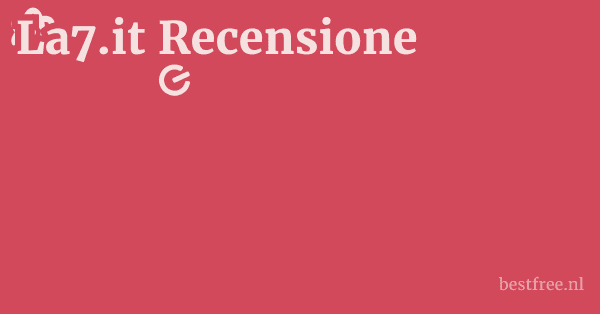 La7.it Recensione 1 by BestFREE.nl