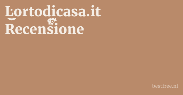 Lortodicasa.it Recensione 1 by BestFREE.nl