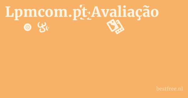 Lpmcom.pt Avaliação 1 by BestFREE.nl