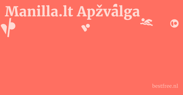 Manilla.lt Apžvalga