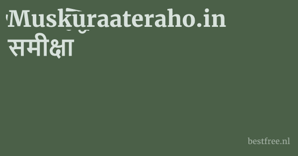 Muskuraateraho.in समीक्षा 1 by BestFREE.nl