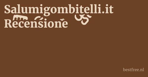 Salumigombitelli.it Recensione 1 by BestFREE.nl
