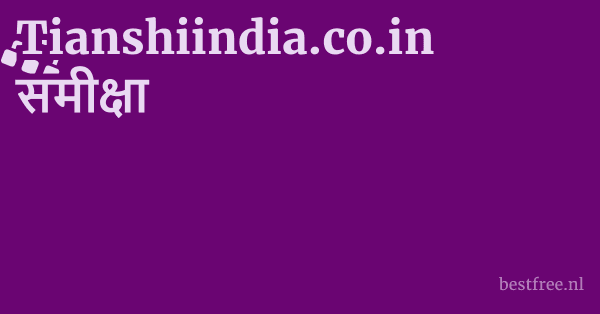 Tianshiindia.co.in समीक्षा